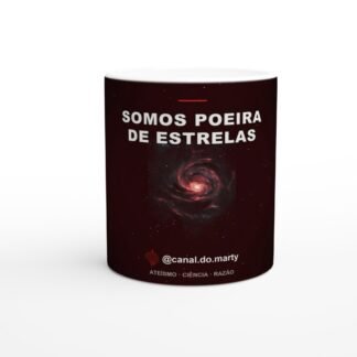 Caneca "Somos Poeira de Estrelas" — Cosmos | Ateísmo & Ciência