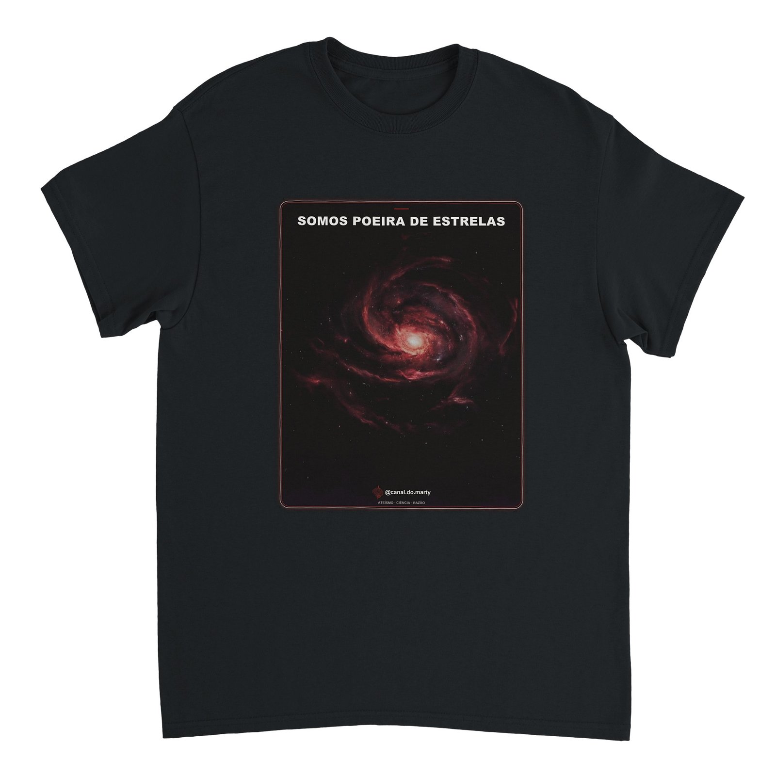 Camiseta "Somos Poeira de Estrelas" — Cosmos (Preta) | Ateísmo & Ciência