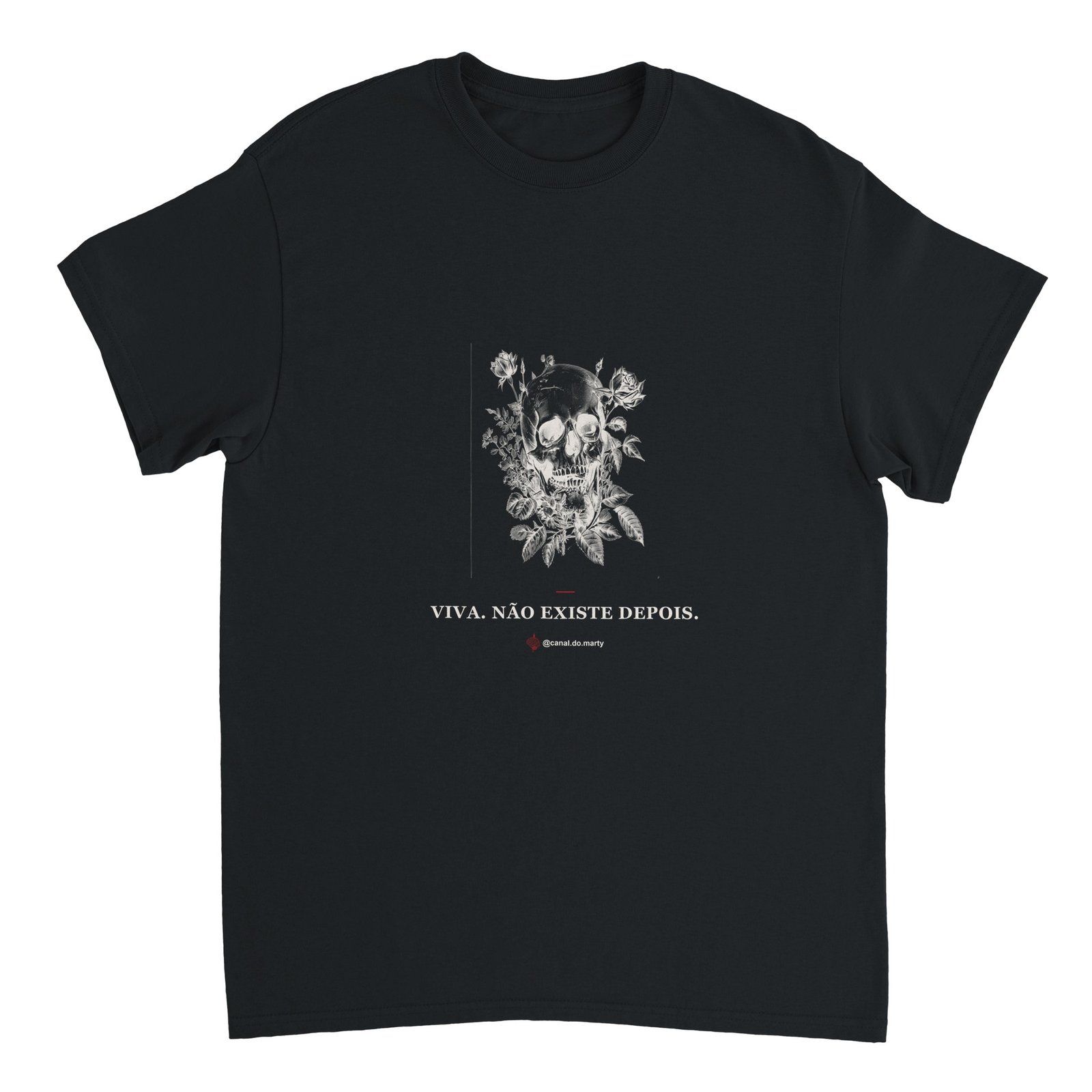 Camiseta "Viva. Não Existe Depois." — Caveira (Preta)