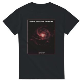 Camiseta "Somos Poeira de Estrelas" — Cosmos (Preta) | Ateísmo & Ciência