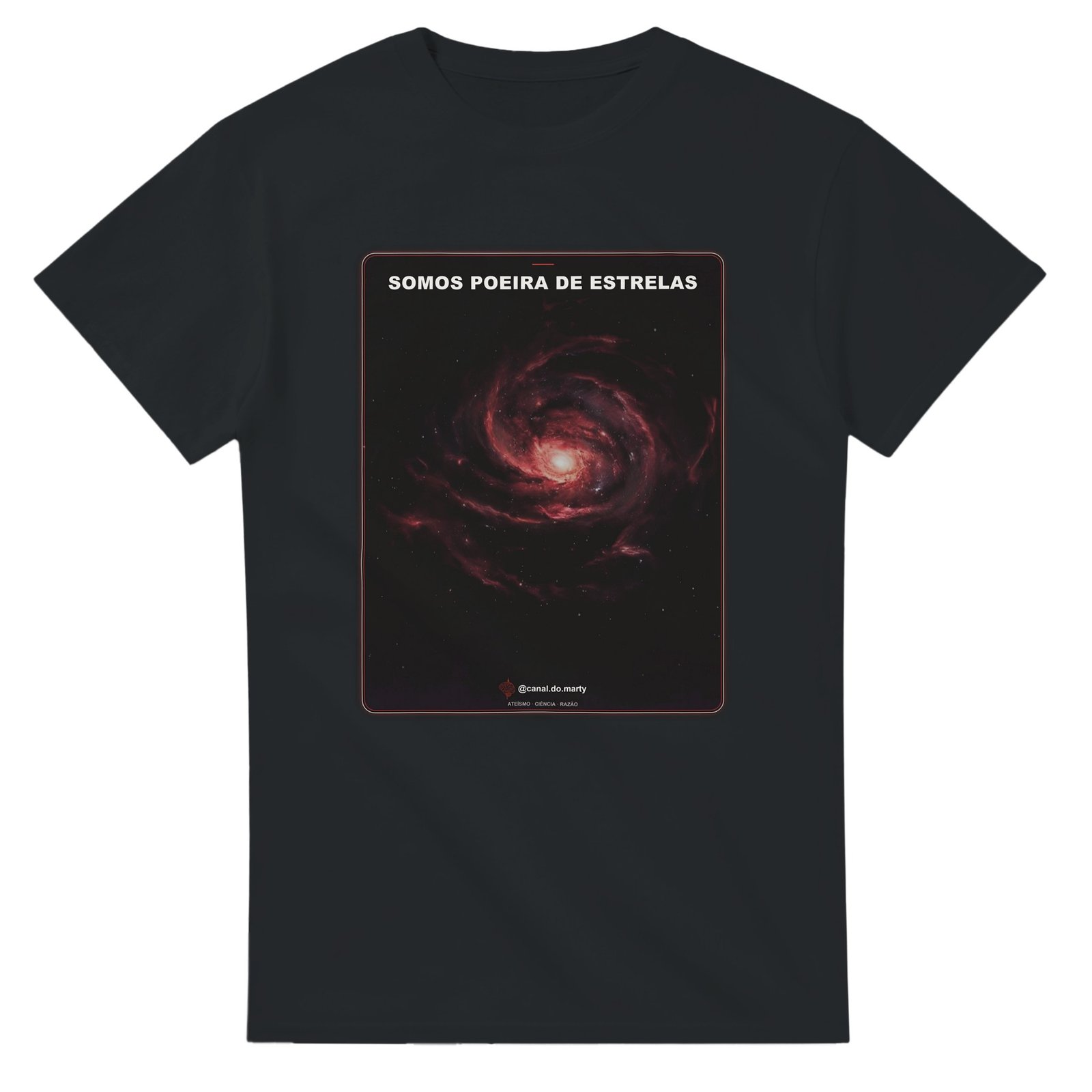 Camiseta "Somos Poeira de Estrelas" — Cosmos (Preta) | Ateísmo & Ciência